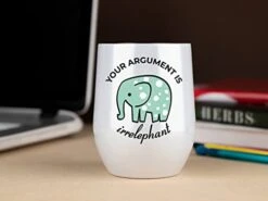 Elephant Gifts Your Argument Is Irrelephant - White Glitter Tumbler/Mug For Wine, Coffee And All Drinks - Funny Gifts For Her, Him, Lovers, Women, Stuff, Decor -KitchenAid Shop 31BU54AxhgL