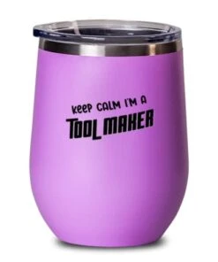 GENERIC Keep Calm I'm A Tool Maker 12oz Wine Glass, Tool Maker Wine Tumbler, Funny Gifts For Tool Maker, Pink