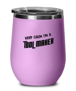 GENERIC Keep Calm I'm A Tool Maker 12oz Wine Glass, Tool Maker Wine Tumbler, Funny Gifts For Tool Maker, Purple