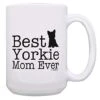 Dog Mom Coffee Mug Best Yorkie Mom Ever Cup Large Dog Mom Mug Gift 15-oz Coffee Mug Tea Cup White