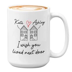 Personalized Friendship Coffee Mug 15 Oz, I Wish You Lived Next Door Customize Name Gift For Move Away Long Distant Best Friend Bestie, White