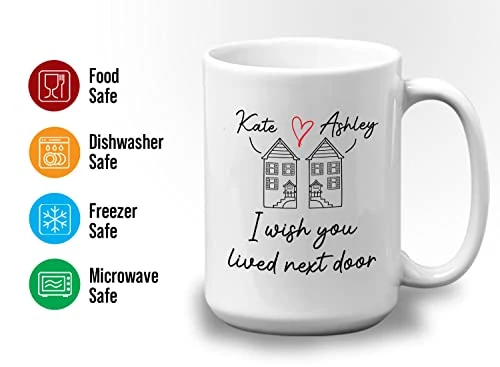 Personalized Friendship Coffee Mug 15 Oz, I Wish You Lived Next Door Customize Name Gift For Move Away Long Distant Best Friend Bestie, White 5 Personalized Friendship Coffee Mug 15 Oz, I Wish You Lived Next Door Customize Name Gift For Move Away Long Distant Best Friend Bestie, White - Image 3