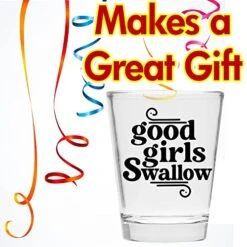 Good Girls Swallow Shot Glass - Funny Shot Glass - Makes A Funny Gift For Women And Hilarious Bachelorette Party Shot Glasses Funny Gift - Cute Shot Glasses Gift -KitchenAid Shop 51EZcXHUJCL